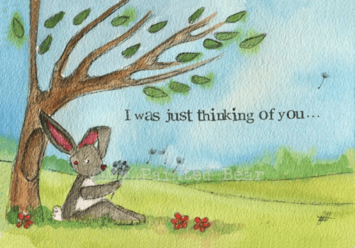 I was just thinking of you my painted bear