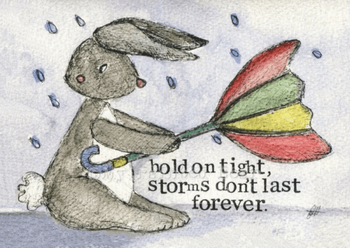 Storms don't last my painted bear