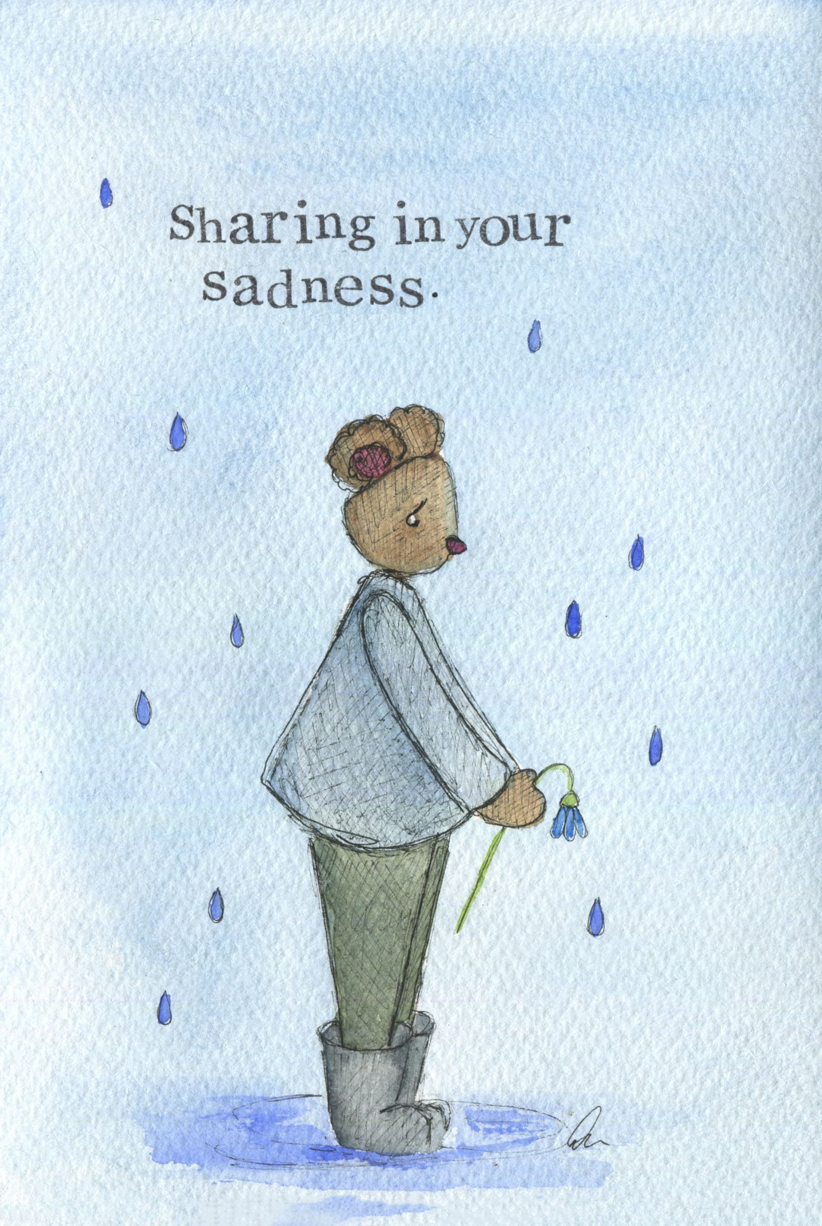Sharing in your sadness